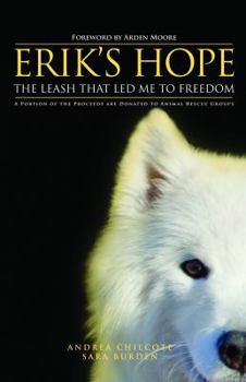 Paperback Erik's Hope: The Leash That Led Me to Freedom Book