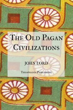 Paperback The Old Pagan Civilizations Book