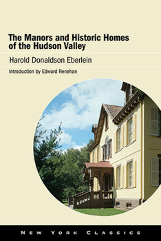 Paperback The Manors and Historic Homes of the Hudson Valley Book