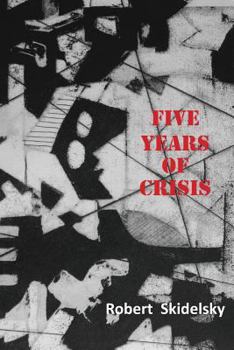 Paperback Five Years of Economic Crisis Book