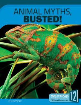 Animal Myths, Busted! - Book  of the Myths, Busted
