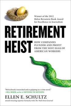 Paperback Retirement Heist: How Companies Plunder and Profit from the Nest Eggs of American Workers Book