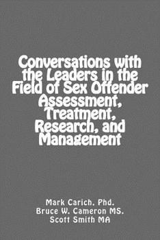 Paperback Conversations with the Leaders in the Field of Sex Offender Assessment, Treatment, Research, and Management Book