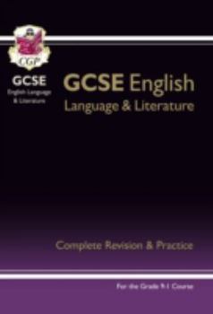 New GCSE English Language and Literature Complete Revision & Practice for the Grade 9-1 Courses