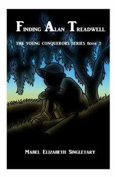 Paperback Finding Alan Treadwell: The Young Conquerors Series Book 2 Book