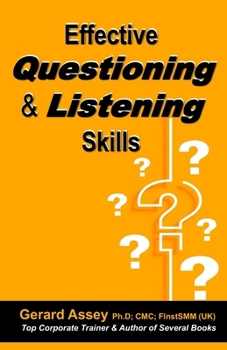 Paperback Effective Questioning & Listening Skills: #Effective Communication Skills #Mastering Questioning Techniques #Active Listening Strategies #Interpersona Book