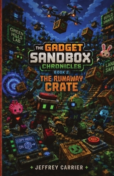 The Runaway Crate (The Gadget Sandbox Chronicles)