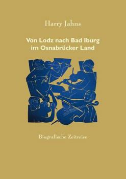 Paperback Von Lodz nach Bad Iburg im Osnabrücker Land: Biografische Zeitreise [German] Book