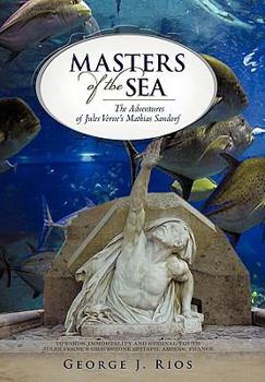Paperback Masters of the Sea: The Adventures of Jules Verne's Mathias Sandorf Book