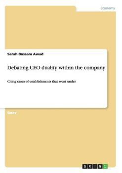 Paperback Debating CEO duality within the company: Citing cases of establishments that went under Book