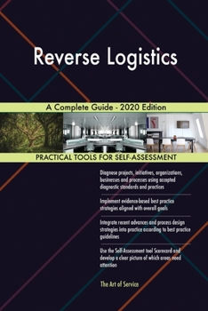 Paperback Reverse Logistics A Complete Guide - 2020 Edition Book