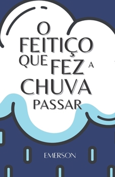 Paperback O Feitiço que fez a Chuva Passar [Portuguese] Book