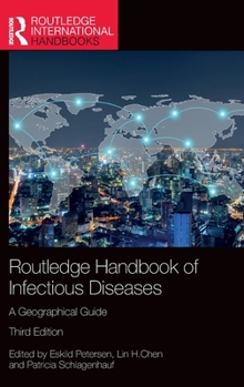 Hardcover Routledge Handbook of Infectious Diseases: A Geographical Guide Book