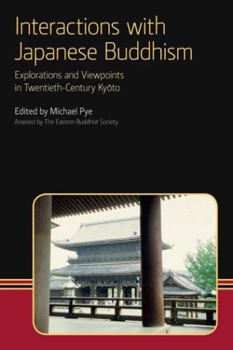 Paperback Interactions with Japanese Buddhism: Explorations and Viewpoints in Twentieth-Century Kyoto Book