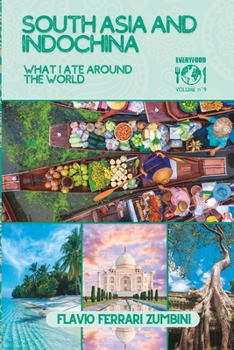 Paperback South Asia and Indochina: What I Ate Around The World Book