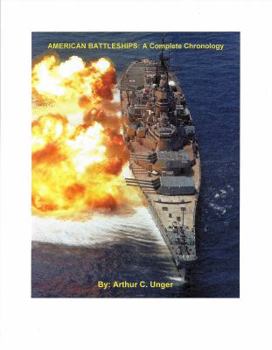 Paperback AMERICAN BATTLESHIPS: A Complete Chronology Paperback Book