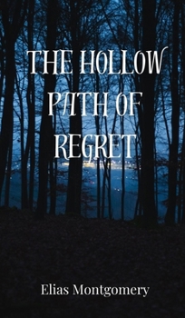 Hardcover The Hollow Path of Regret Book