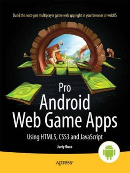 Paperback Pro Android Web Game Apps: Using Html5, CSS3 and JavaScript Book