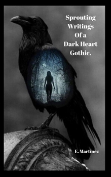 Paperback Sprouting WritingsOf aDark HeartGothic. Book