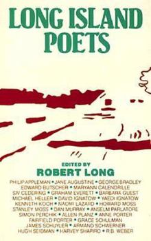 Paperback Long Island Poets: An Anthology : Featuring Works by Philip Appleman, Jane Augustine, George Bradley, Edward Butscher, Maryann Calendrille... Book