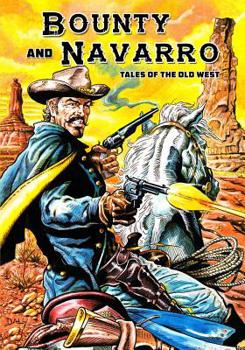 Paperback Bounty and Navarro: Tales of the Old West Book