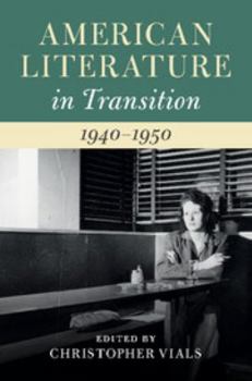 American Literature in Transition, 1940-1950 - Book  of the American Literature in Transition