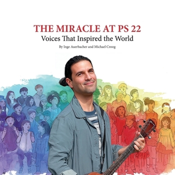 The Miracle at PS 22: Voices That Inspired the World