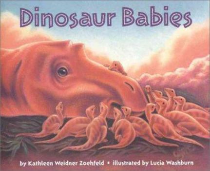 Dinosaur Babies (Let's-Read-and-Find-Out Science 2) - Book  of the Let's-Read-and-Find-Out Science, Stage 2