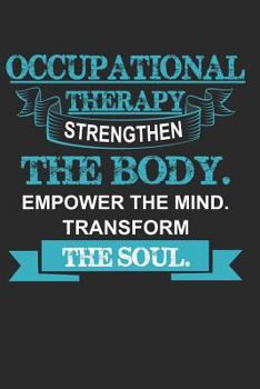 Paperback Occupational Therapy Body & Soul Journal: Occupational Therapy Body & Soul Journal Notebook Book