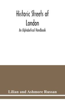 Paperback Historic streets of London: an alphabetical handbook Book