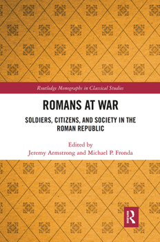 Paperback Romans at War: Soldiers, Citizens, and Society in the Roman Republic Book