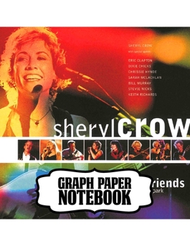 Paperback Notebook: Sheryl Crow American Musician Singer Songwriter Pop, Rock, Country, Jazz, Blues Grammy Awards, Primary Copy Book, Soft Book