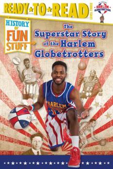 Paperback The Superstar Story of the Harlem Globetrotters: Ready-To-Read Level 3 Book