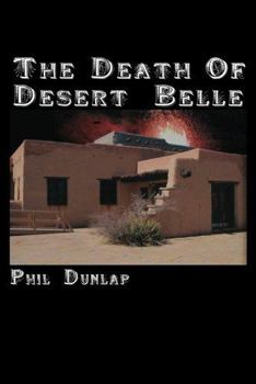 The Death of Desert Belle - Book #1 of the U.S. Marshal Piedmont Kelly