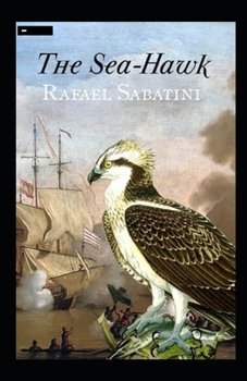 Paperback The Sea-Hawk Annotated Book