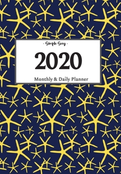 Paperback 2020 Planner Daily and Monthly: On-The-Go Planner - Jan 1, 2020 to Dec 31, 2020: Daily & Monthly Planner + Calendar Views - Productivity Planner - Sta Book