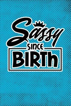 Sassy Since Birth: Blue Punk Print Sassy Mom Journal / Snarky Notebook