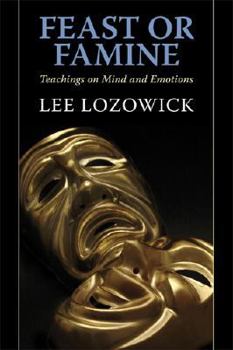 Paperback Feast or Famine: Teachings on the Mind and Emotions Book