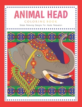 Paperback Animal Head Coloring Book Stress Relieving Designs For Adults Relaxation Book