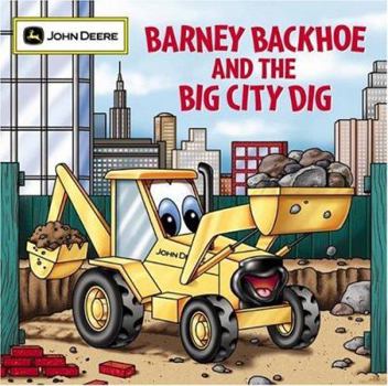 Paperback Barney Backhoe and the Big City Dig Book