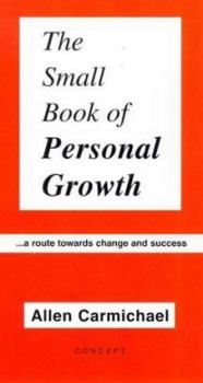 Paperback The Small Book of Personal Growth: A Route Towards Change and Success Book