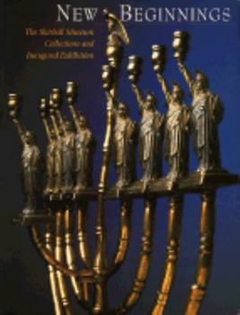 Hardcover New Beginnings: The Skirball Museum Collections and Inaugural Exhibition Book
