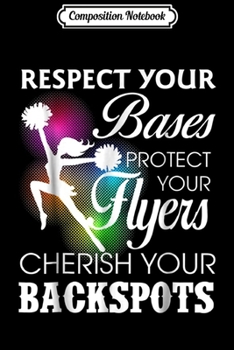 Paperback Composition Notebook: Respect Your Bases Funny Cheerleading Gift Cherish Journal/Notebook Blank Lined Ruled 6x9 100 Pages Book
