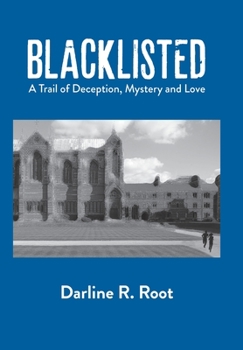 Hardcover Blacklisted: A Trail of Deception, Mystery and Love Book
