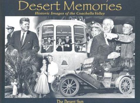 Hardcover Desert Memories: Historic Image of Coachella Valley Book
