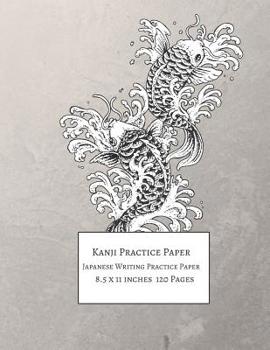 Paperback Kanji Practice Paper: Japanese Writing Practice Paper (8.5 x 11 inches 120 Pages) Book