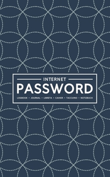 Paperback Internet Password Logbook - Journal - Libreta - Cahier - Taccuino - Notizbuch: 100 Page Password Book to Track & Organize Your Computer Logins, Intern Book