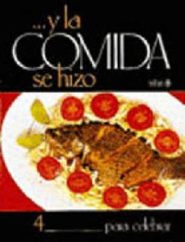 Paperback La Comida-4 Se Hizo Para Celebrar = And the Food Was Made...to Celebrate [Spanish] Book