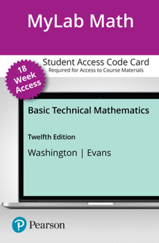 Printed Access Code Mylab Math with Pearson Etext -- 18-Week Access Card -- For Basic Technical Mathematics Book