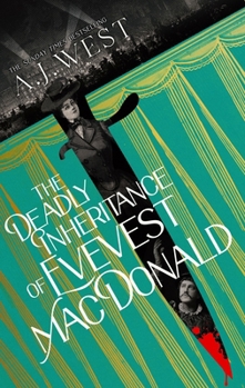 The Deadly Inheritance of Everest McDonald: This Year's Most Thrilling Historical Mystery ... by the Sunday Times Bestselling Author of the Betrayal o